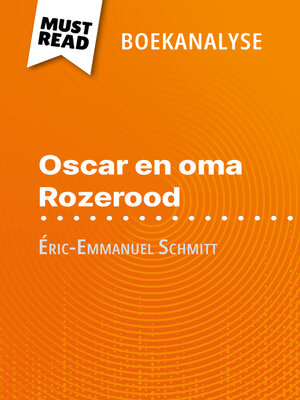 cover image of Oscar en oma Rozerood van Éric-Emmanuel Schmitt (Boekanalyse)